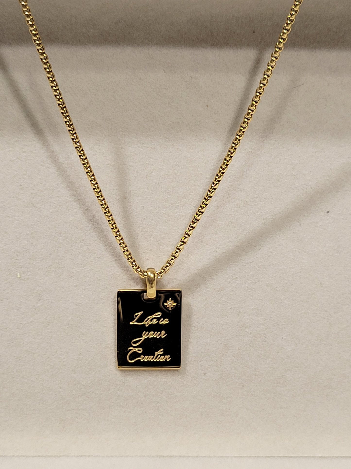 LIFE IS YOUR CREATION NECKLACE